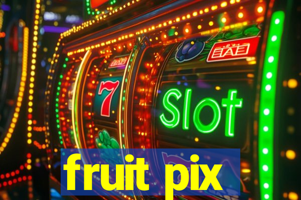 fruit pix